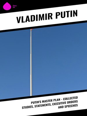 cover image of Putin's Master Plan--Collected Studies, Statements, Executive Orders and Speeches